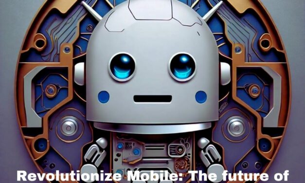 “Revolutionizing Mobile: The Future of AI in Android Devices”