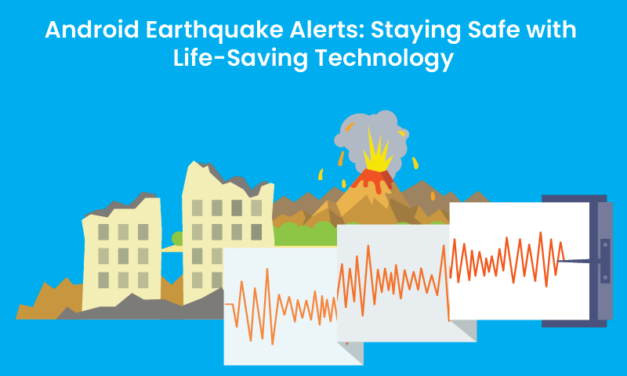 Android Earthquake Alerts: Staying Safe with Life-Saving Technology