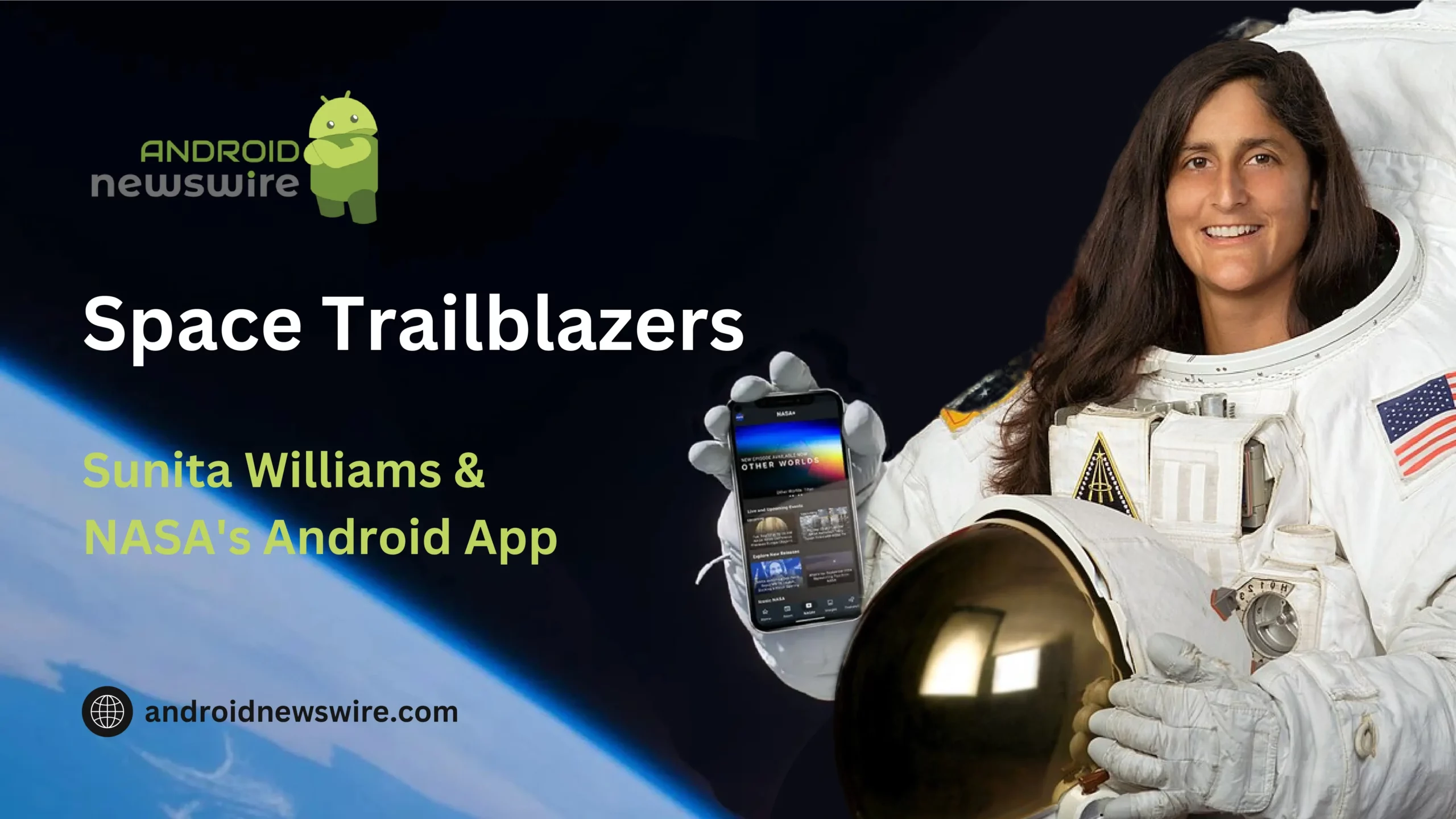 Space Trailblazers: Sunita Williams & NASA’s Android App