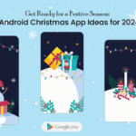 Get Ready for a Festive Season: Top 10 Android Christmas App Ideas for 2024-2025